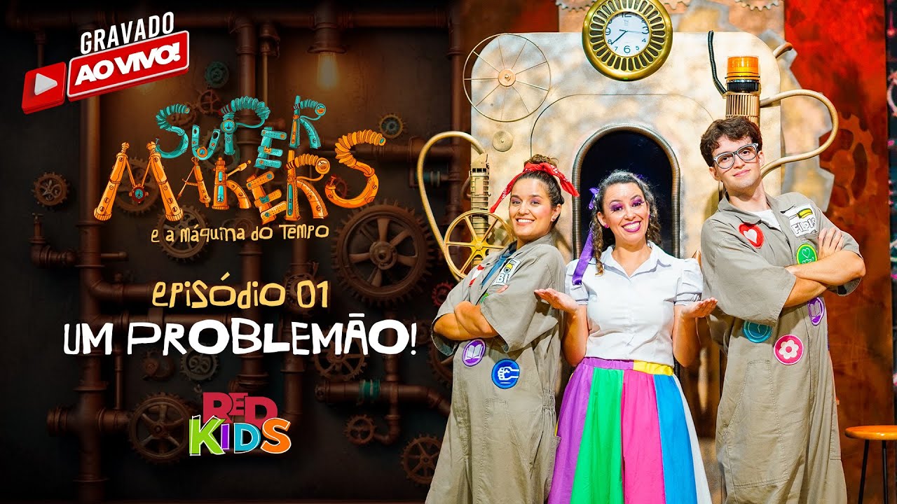 Super Makers - Um problemão! ( Episódio 01 - Ao vivo)