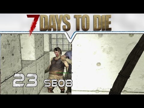 Stress im Knast ★ 7 DAYS TO DIE A15 #023 ★ Let's Play Deutsch / German Gameplay