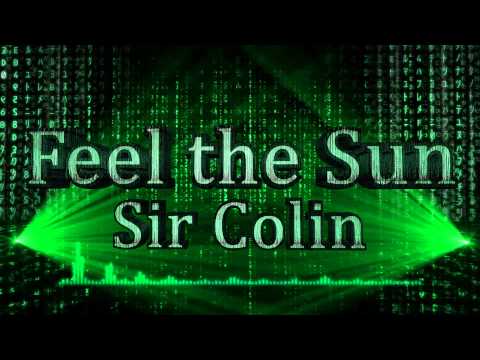 Sir Colin - Feel the Sun (1080p)