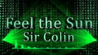 Sir Colin - Feel the Sun (1080p)