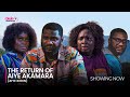 THE RETURN OF AIYE AKAMARA: Latest 2024 Yoruba Movie Starring; Adebimpe Oyebade, Ronke Odusanya