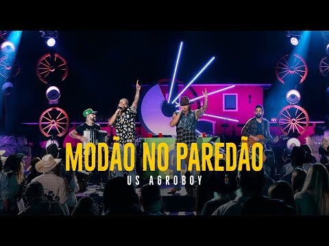 Us Agroboy - Modão No Paredão (Clipe Oficial)
