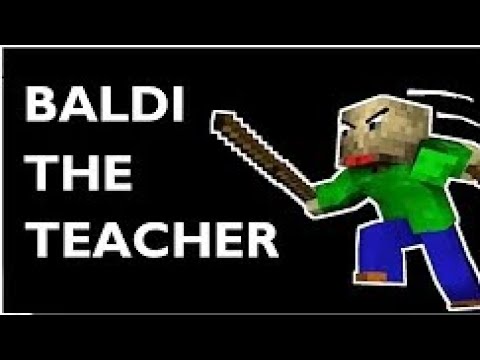 Monster School : BALDI'S BASICS BECOME TEACHER - Minecraft Animation (Reupload)