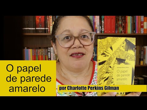 Livro: O papel de parede amarelo por Charlotte Perkins Gilman