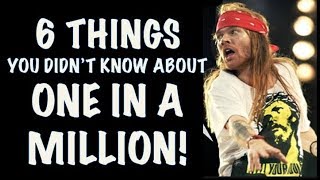 Guns N&#39; Roses: 6 Things You Didn&#39;t Know About One in a Million! GNR Lies! Axl Rose is Love!