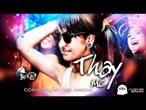 MC Thay - Convocação das Amigas (DJ R7) Lançamento Oficial 2015