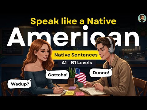 Speak English Like a Native American | 10 Tips to Sound like a Native English Speaker
