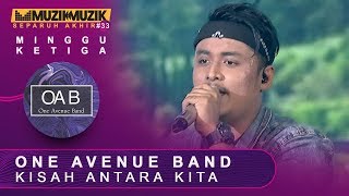 Kisah Antara Kita - One Avenue Band | #SFMM33