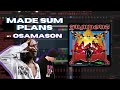 How MADE SUM PLANS By OSAMASON Was Made