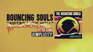 The Bouncing Souls - Writing on the Wall