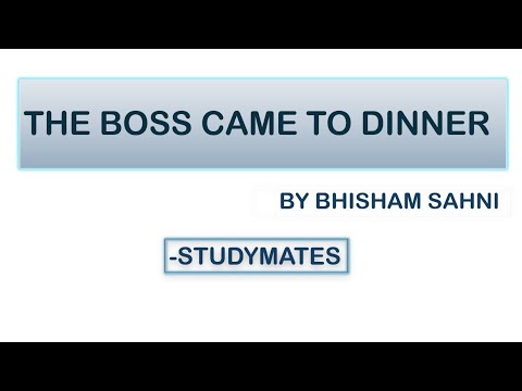 The Boss Came To Dinner, By Bhisham Sahni,  Introduction, Characters, & Summary By Studymates 