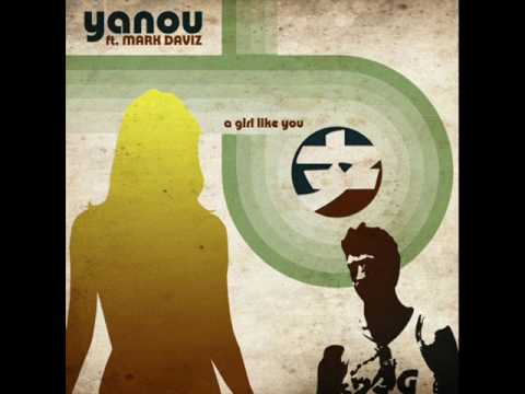 Yanou feat Mark Daviz - A girl like you (Radio Mix)