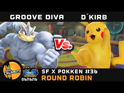 SFxP #36 | D~Kirb (Pikachu) vs Groove Diva (Machamp) - Round Robin - Pokken