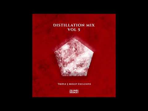 DISTILLATION MIX Vol 5: triple j Mix Up Exclusive
