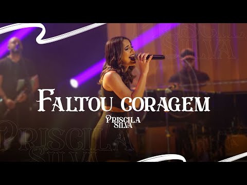 Priscila Silva - Faltou coragem (EP AO VIVO)