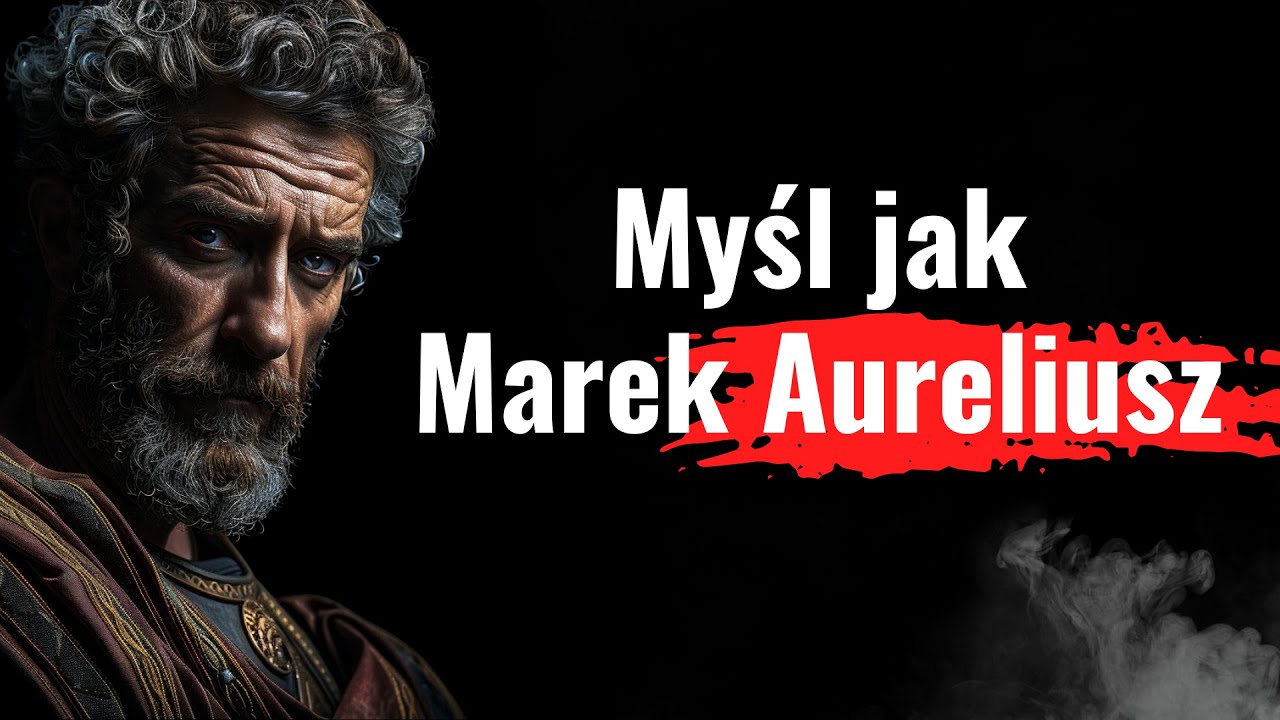 Jak Marek Aureliusz może zmienić Twoje życie? Odkryj w sobie STOIKA! Osiągnij wybitne zdolności!