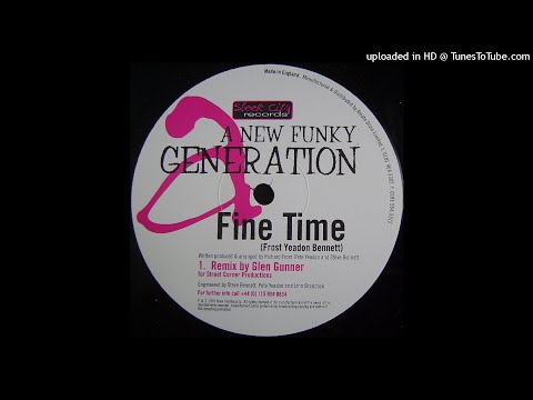 A New Funky Generation - Fine Time (Glen Gunner Remix)