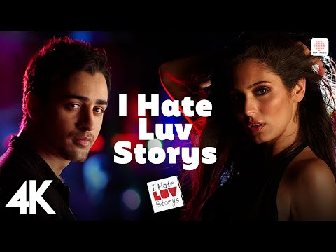 I Hate Luv Storys 4K Video | Sonam Kapoor, Imran Khan | Vishal Dadlani | Kumaar 😒❤️