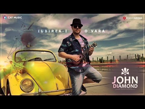 John Diamond - Iubirea-i o vara (Official Single)