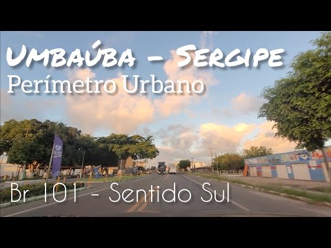 UMBAÚBA - SERGIPE - Perímetro Urbano - BR 101 - Sentido Sul