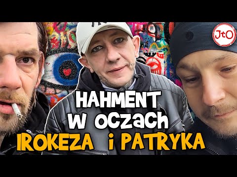 HAHMENT w OCZACH IROKEZA i PATRYKA