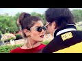 Akhiyon Se Goli Mare 4k Video Dulhe Raja Govinda Raveena Tandon