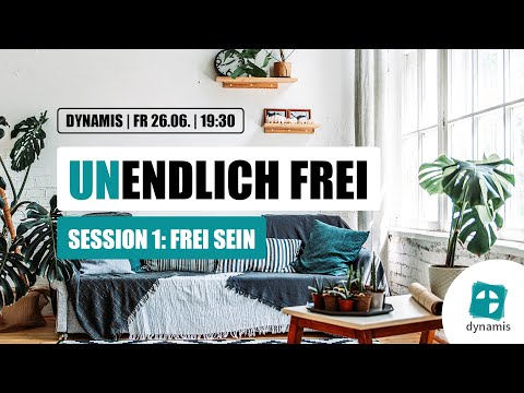 Dynamis 2020 | Session 1: Frei sein