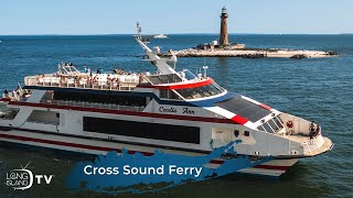 Cross Sound Ferry | Long Island TV