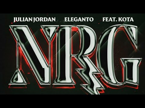 Julian Jordan & Eleganto (Feat. Kota) - NRG