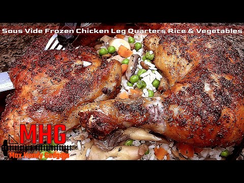 How to Sous Vide Frozen Chicken Leg Quarters with Rice and Vegetables
