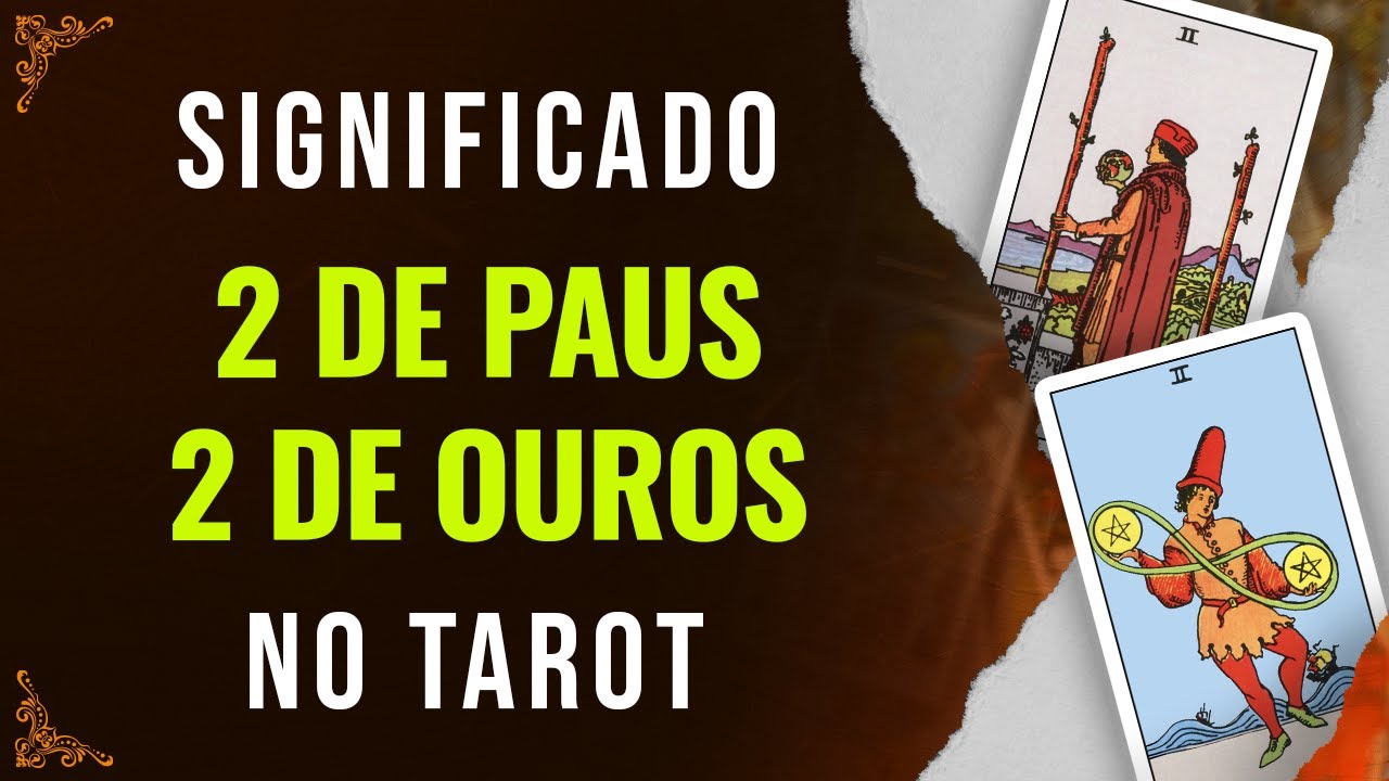 Significado da carta 2 de Paus & 2 de Ouros no Tarot - EP #5 - M40