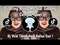 DJ ARING ARING MBAKAR GEDANG CAMPUR SAWI DJ GULU PEDOT VIRAL TIKTOK TERBARU 2025