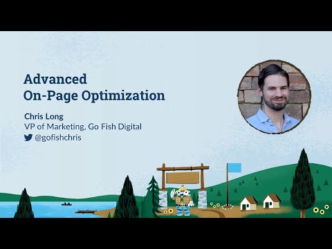 Advanced On-Page Optimization [MozCon 2022] — Chris Long