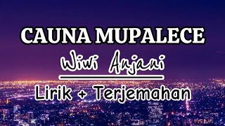 Download lagu CAUNA MUPALECE - Wiwi Anjani | Lirik & Terjemahan mp3