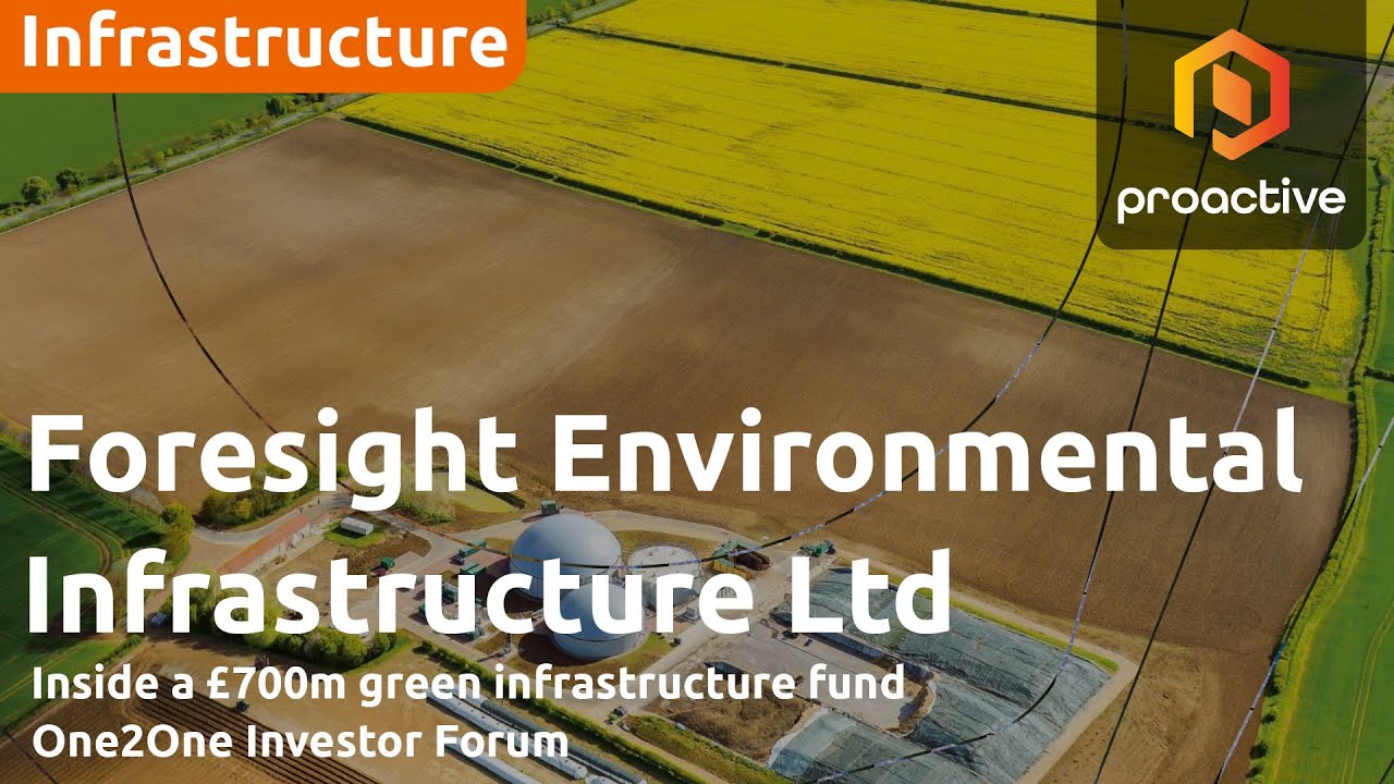 Foresight Environmental Infrastructure: Portfolio strategy explained - One2One Investor Forum