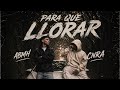  CNRA & ABMH - Para que llorar [Video Oficial]