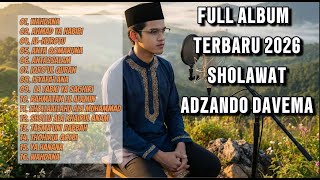 Download lagu FULL ALBUM ADZANDO DAVEMA 2026 [ PENYEJUK HATI SHOLAWAT mp3
