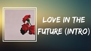 John Legend - Love In The Future Intro (Lyrics)