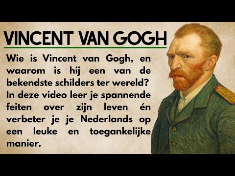 Learn Dutch with Vincent van Gogh's Story | Dutch Listening Practice B1-B2 with English Subtitles