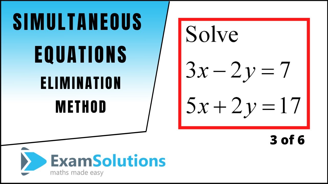 Simultaneous Equations - Elimination method - Tutorial 3 | ExamSolutions