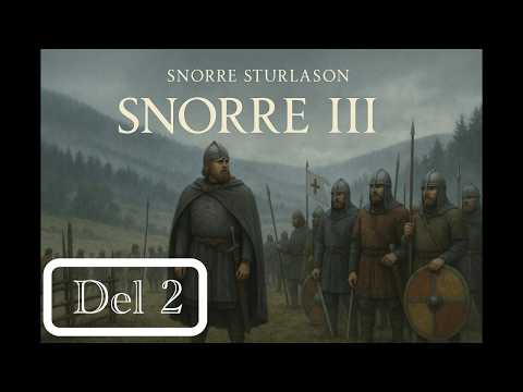 Lydbok: Snorre III, 2.del (Snorre Sturlason)