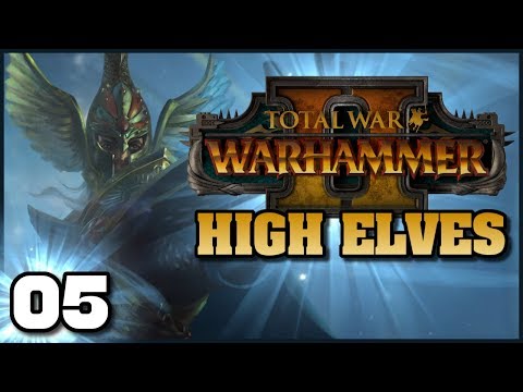 Total War: Warhammer 2 - High Elves Campaign | Ep. 5: Vaul's Anvil