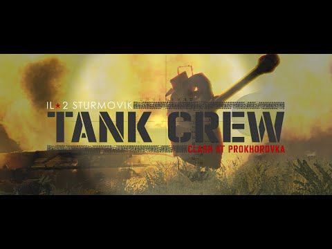 IL-2 Sturmovik: Tank Crew - Clash at Prokhorovka. Official Release Trailer.