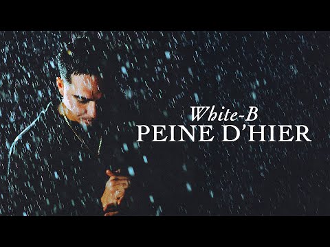 White-B - Peine d'hier (Lyrics Video)