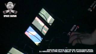 SPACE SAFARI 8th DJ HIROAKI, DJ FPK Back To Back