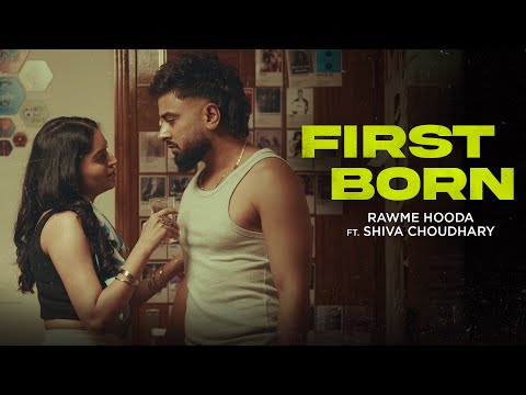 First Born (Official Music Video) | Rawme Hooda x Shiva Choudhary | New Haryanvi Song | #sadsong