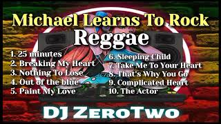 Download lagu Michael Learns To Rock Playlist (Reggae Version | DJ ZeroTwo mp3