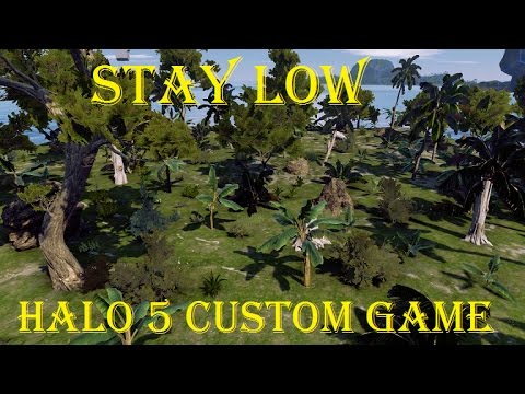 Halo 5 Custom Game - Stay Low