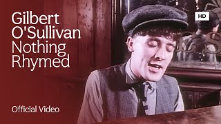 Gilbert O&#39;Sullivan - Nothing Rhymed (Official HD Video)