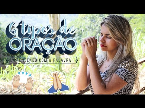 6 TIPOS DE ORAÇÃO